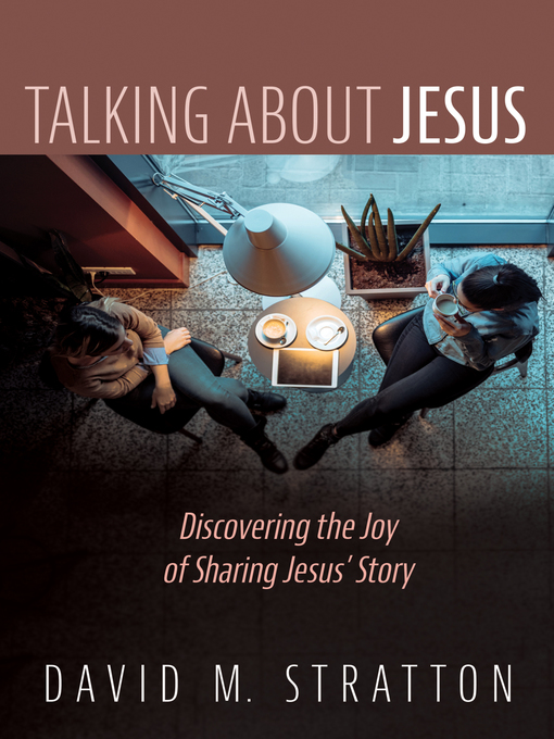 Title details for Talking about Jesus by Dr. David M. Stratton - Available